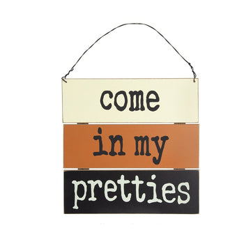 Spooky and Fun Come In My Pretties Wall Decor with Hanger Halloween Sign